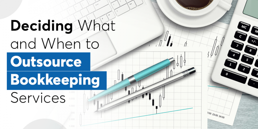 Deciding What and When to Outsource Bookkeeping Services