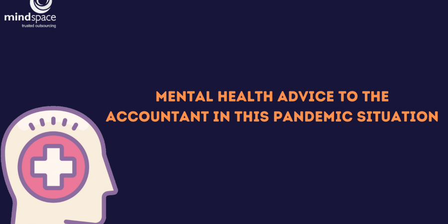 Mental Health advice to the accountant in this Pandemic situation