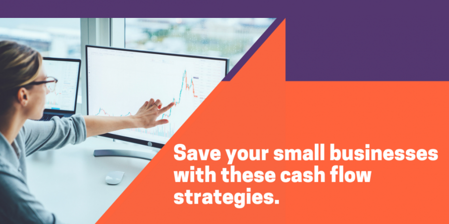 Save your small businesses with these cash flow strategies