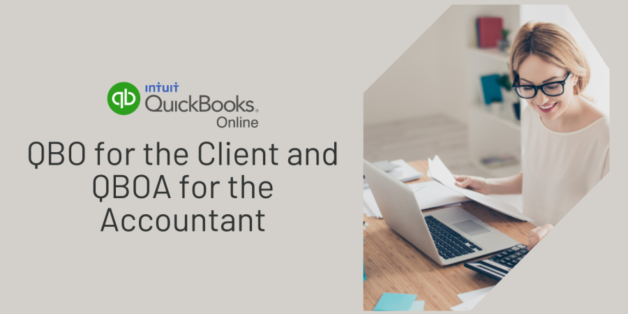QBO for the Client and QBOA for the Accountant
