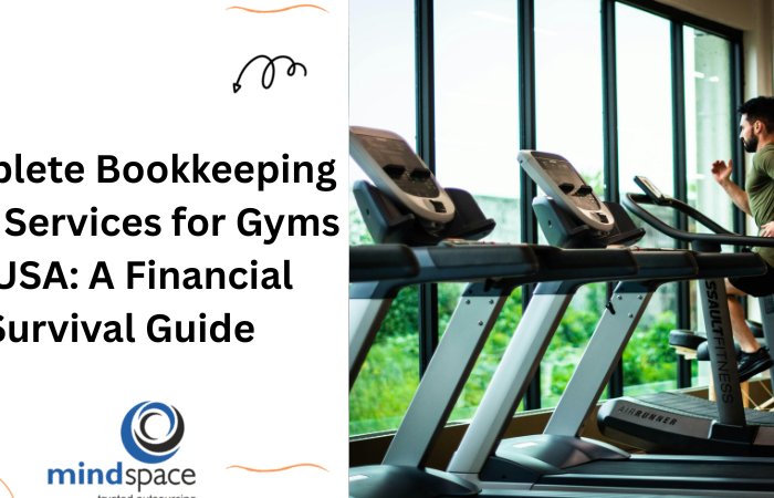 Complete Bookkeeping & Tax Services for Gyms in USA: A Financial Survival Guide