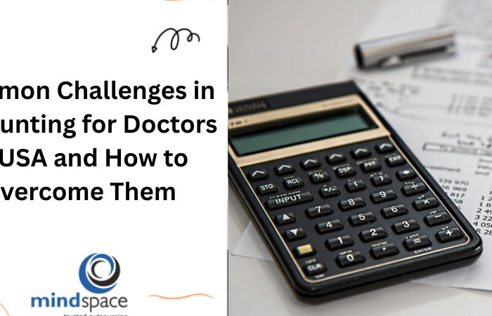 Common Challenges in Accounting for Doctors in USA and How to Overcome Them