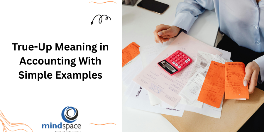 True-Up Meaning in Accounting With Simple Examples