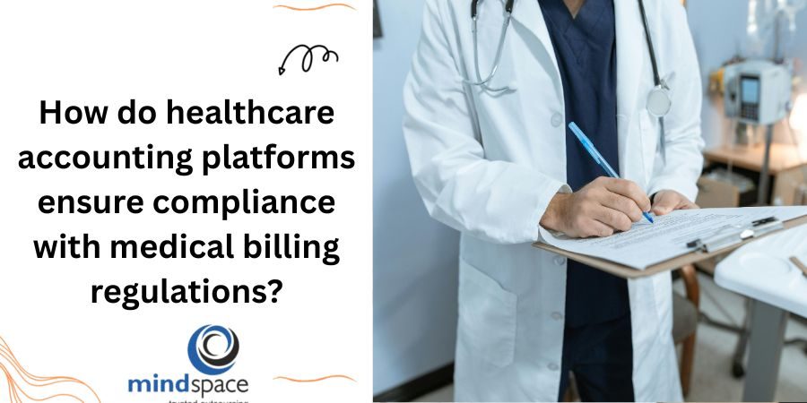 How do healthcare accounting platforms ensure compliance with medical billing regulations