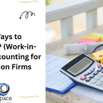 Manage WIP (Work-in-Progress) Accounting for Construction Firms