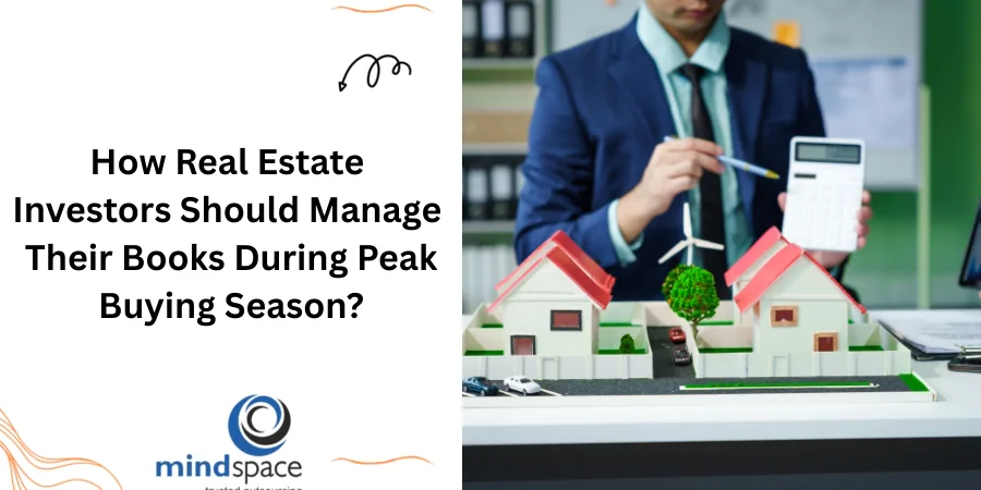 How Real Estate Investors Should Manage Their Books During Peak Buying Season