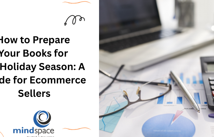 How to Prepare Your Books for Q4 Holiday Season: A Guide for Ecommerce Sellers