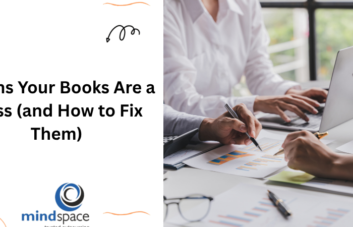 7 Signs Business Books Are a Mess (and How to Fix Them)