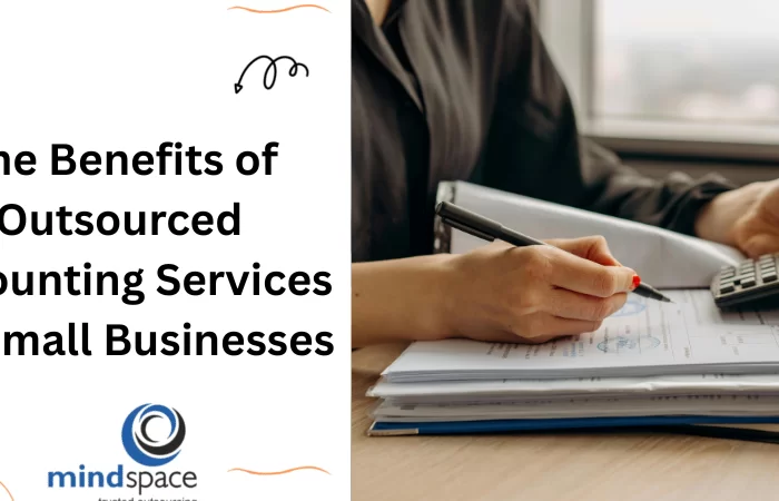 The Benefits of Outsourced Accounting Services for Small Businesses
