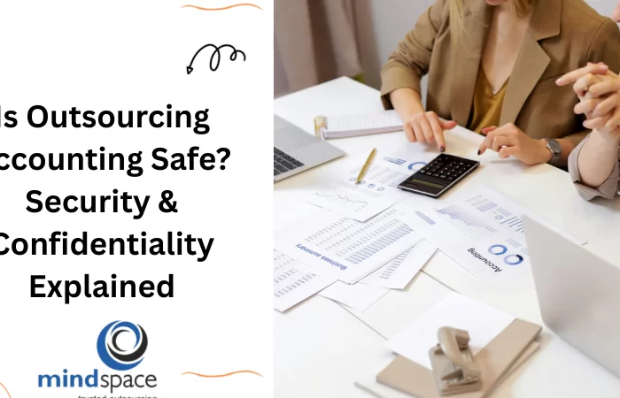 Is Outsourcing Accounting Safe? Security & Confidentiality Explained