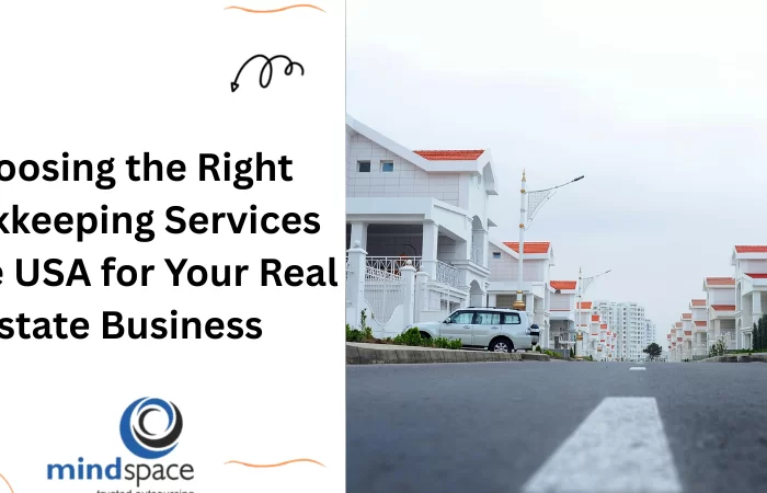 Choosing the Right Bookkeeping Services in the USA for Your Real Estate Business