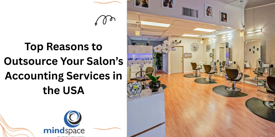 Top Reasons to Outsource Your Salon’s Accounting Services in the USA