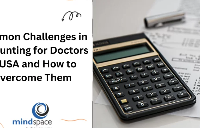 Common Challenges in Accounting for Doctors in USA and How to Overcome Them