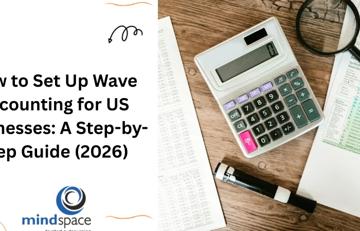 How to Set Up Wave Accounting for US Businesses: A Step-by-Step Guide (2026)