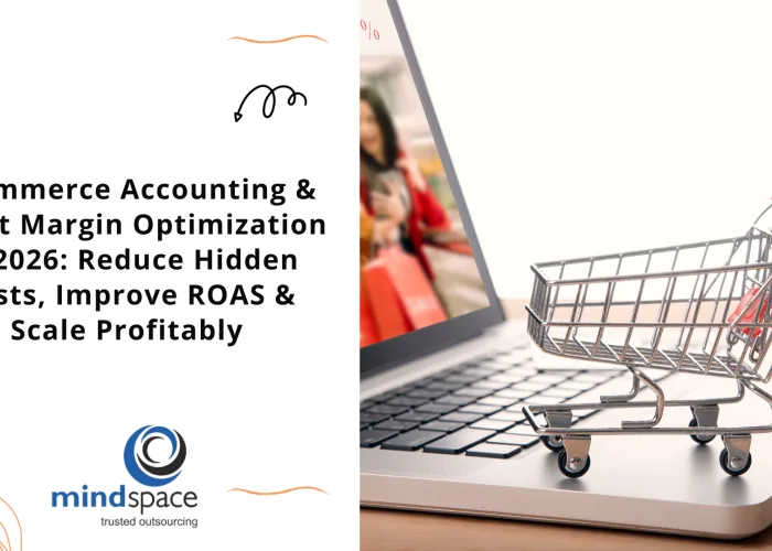 eCommerce Accounting & Profit Margin Optimization in 2026: Reduce Hidden Costs, Improve ROAS & Scale Profitably