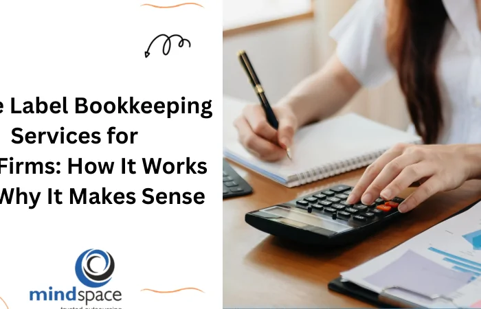 White Label Bookkeeping Services for CPA Firms: How It Works and Why It Makes Sense