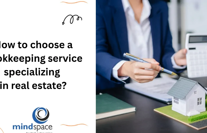 How to Choose a Bookkeeping Service Specializing in Real Estate?